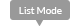 List Mode